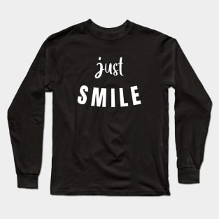 Just Smile Long Sleeve T-Shirt